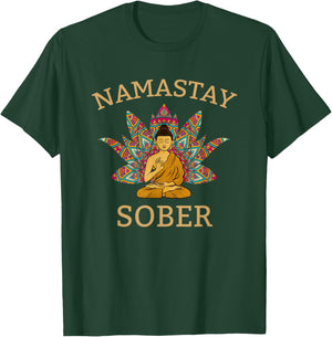 Namastay Sober , funny sobriety yoga T-Shirt - T-Shirt | Forest