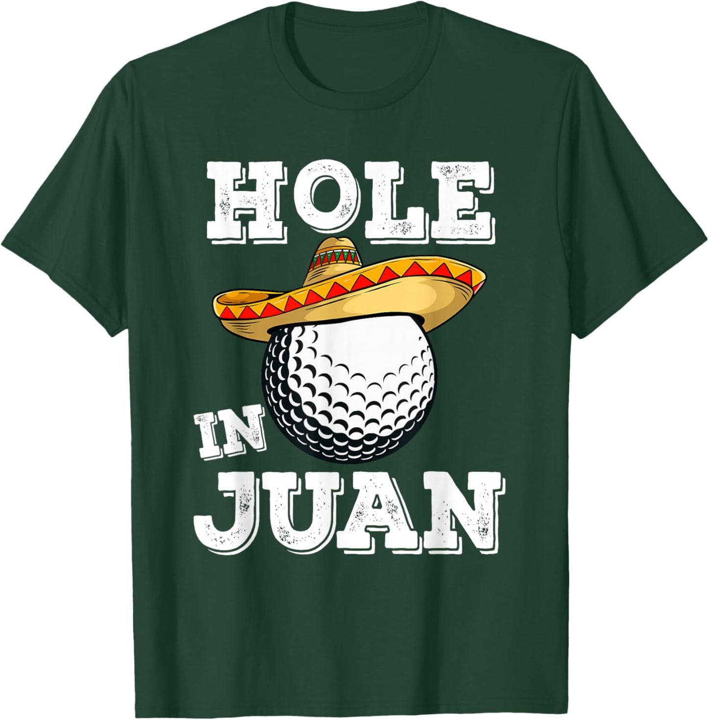 Cinco de Mayo Golf Funny Saying Golfer Joke Hole in Juan T-Shirt - T-Shirt | Forest