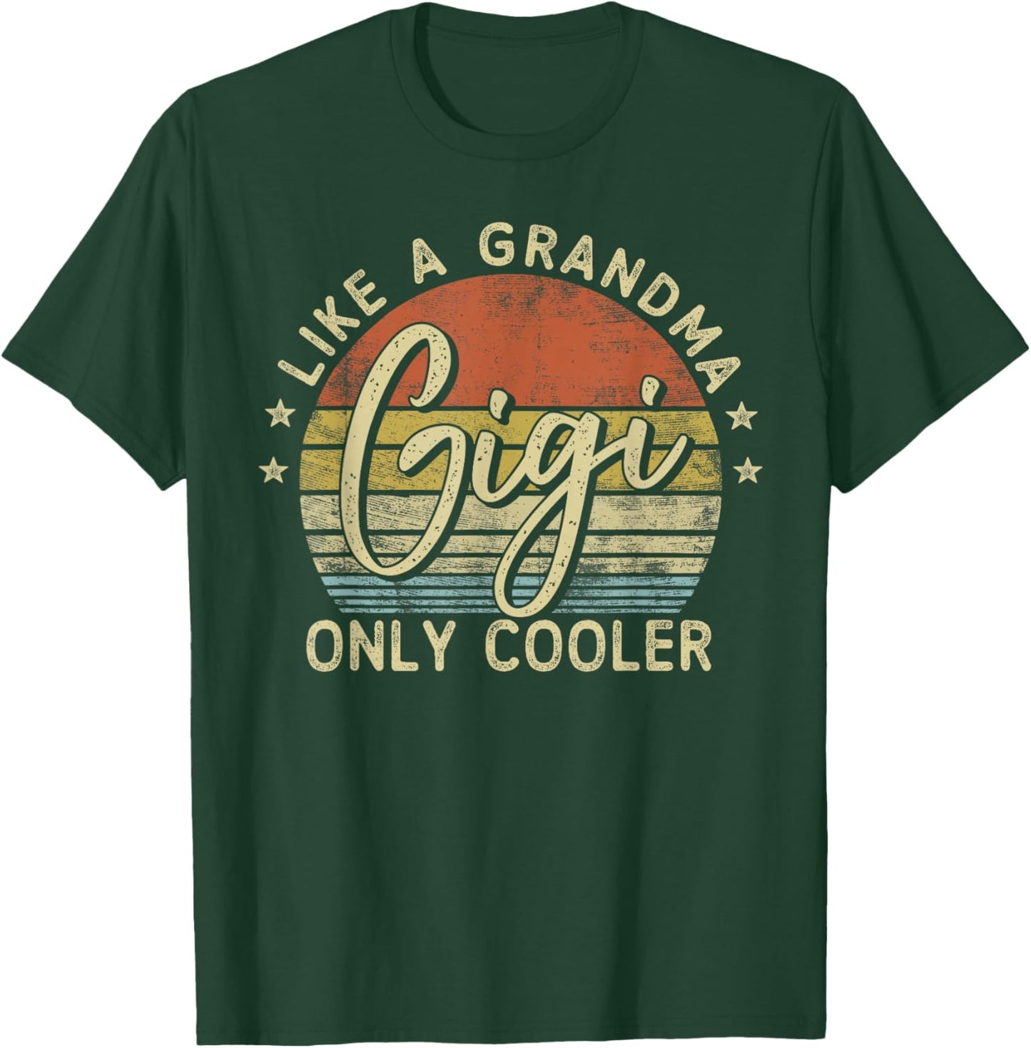 Gigi Like A Grandma Only Cooler Mother's Day Gigi , Small, Black T-Shirt - T-Shirt | Forest