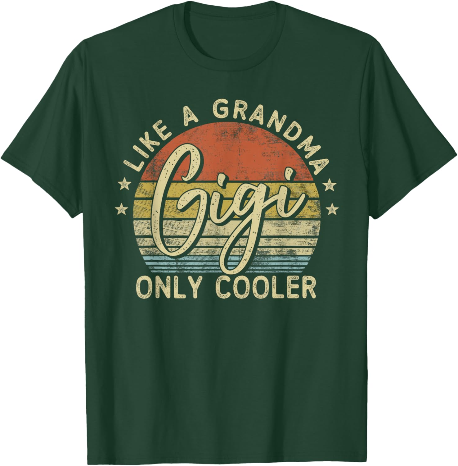 Gigi Like A Grandma Only Cooler Mother's Day Gigi , Small, Black T-Shirt - T-Shirt | Forest