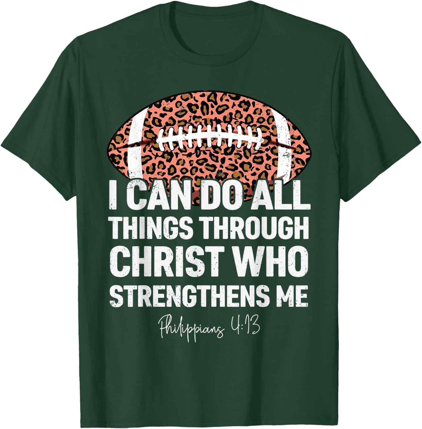Philippians 4:13 I Can Do All Things Football Leopard Bible T-Shirt - T-Shirt | Forest
