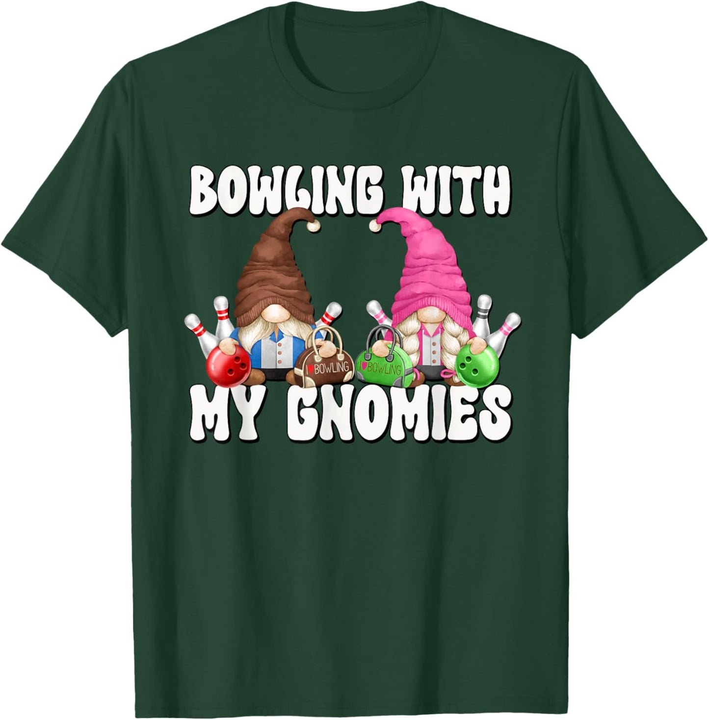 Retro Bowling With My Gnomies Funny Gnome For Bowling Team T-Shirt - T-Shirt | Forest