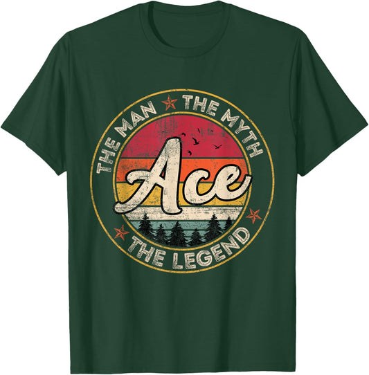 Ace The Man The Myth The Legend Personalized Name T-Shirt - T-Shirt | Forest