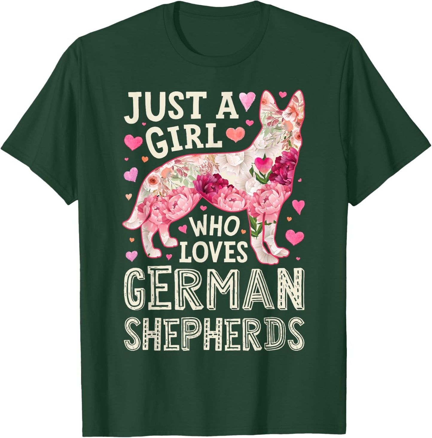 German Shepherd Just A Girl Who Loves Dog Flower Floral T-Shirt - T-Shirt | Forest