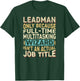 Wizard Job Title Quote - Funny Leadman T-Shirt - T-Shirt | Forest