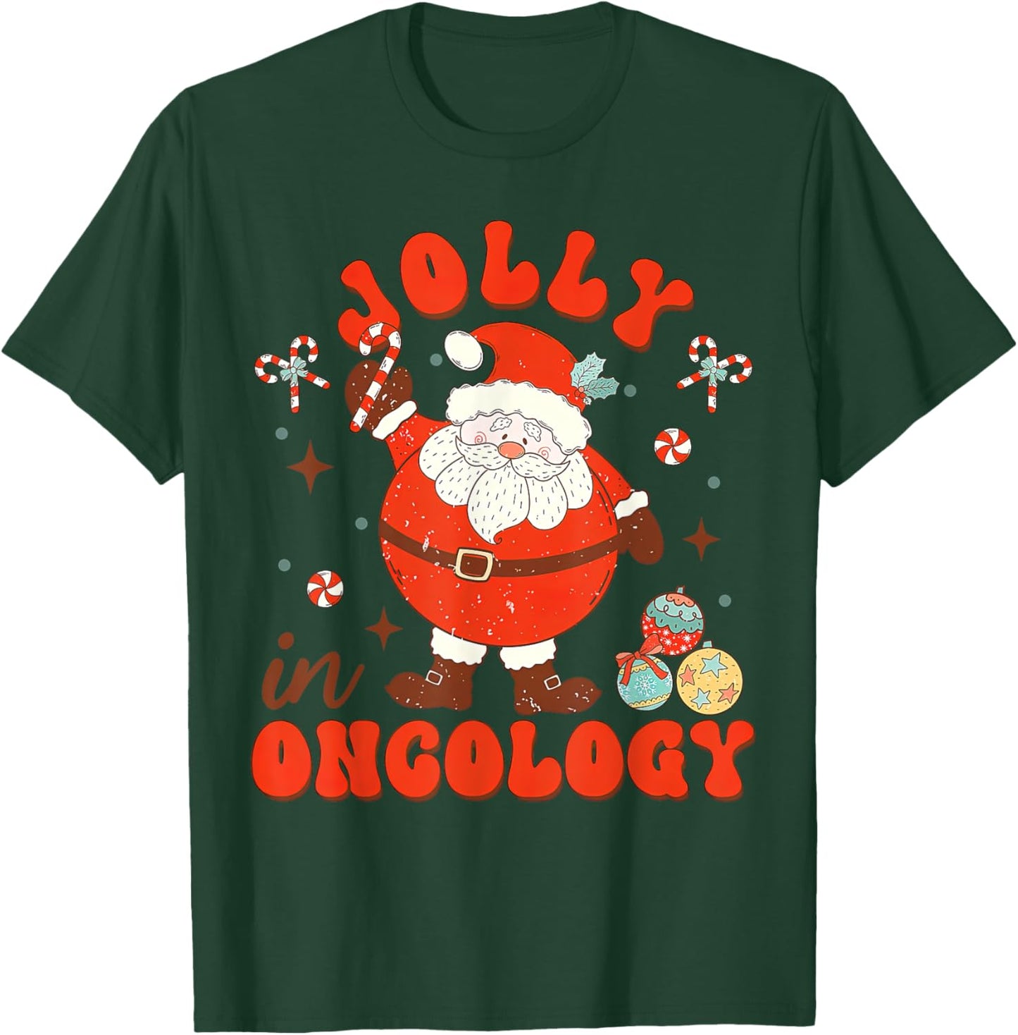 Jolly In Oncology Nurse Santa Christmas Oncology Department T-Shirt - T-Shirt | Forest