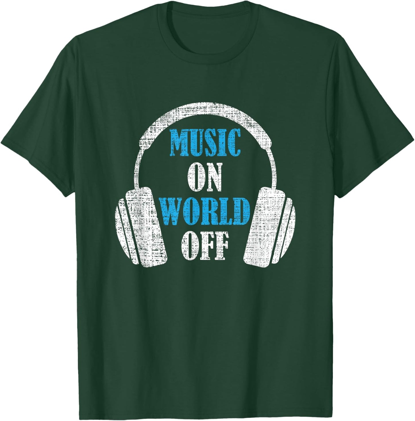 Music On World Off Distressed Headphones Gift T-Shirt - T-Shirt | Forest