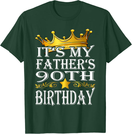 It's My Father's 90th Birthday Crown King 90th Birthday T-Shirt - T-Shirt | Forest