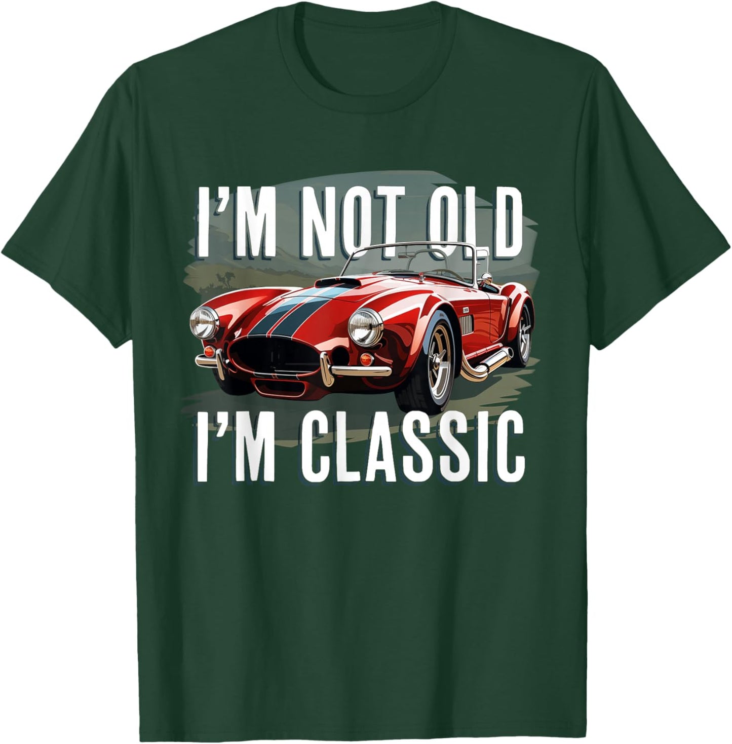 I'm Not Old I'm Classic Retro Ford Shelby Cobra Muscle Car T-Shirt - T-Shirt | Forest