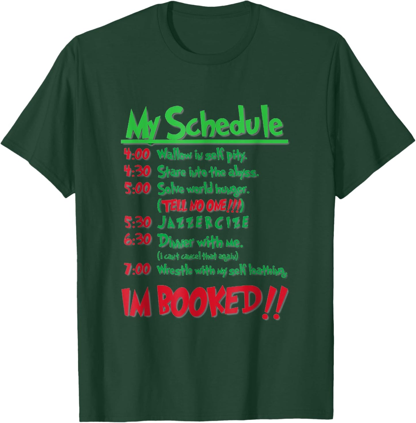 My Schedule I Am Booked Christmas Funny Costume T-Shirt - T-Shirt | Forest