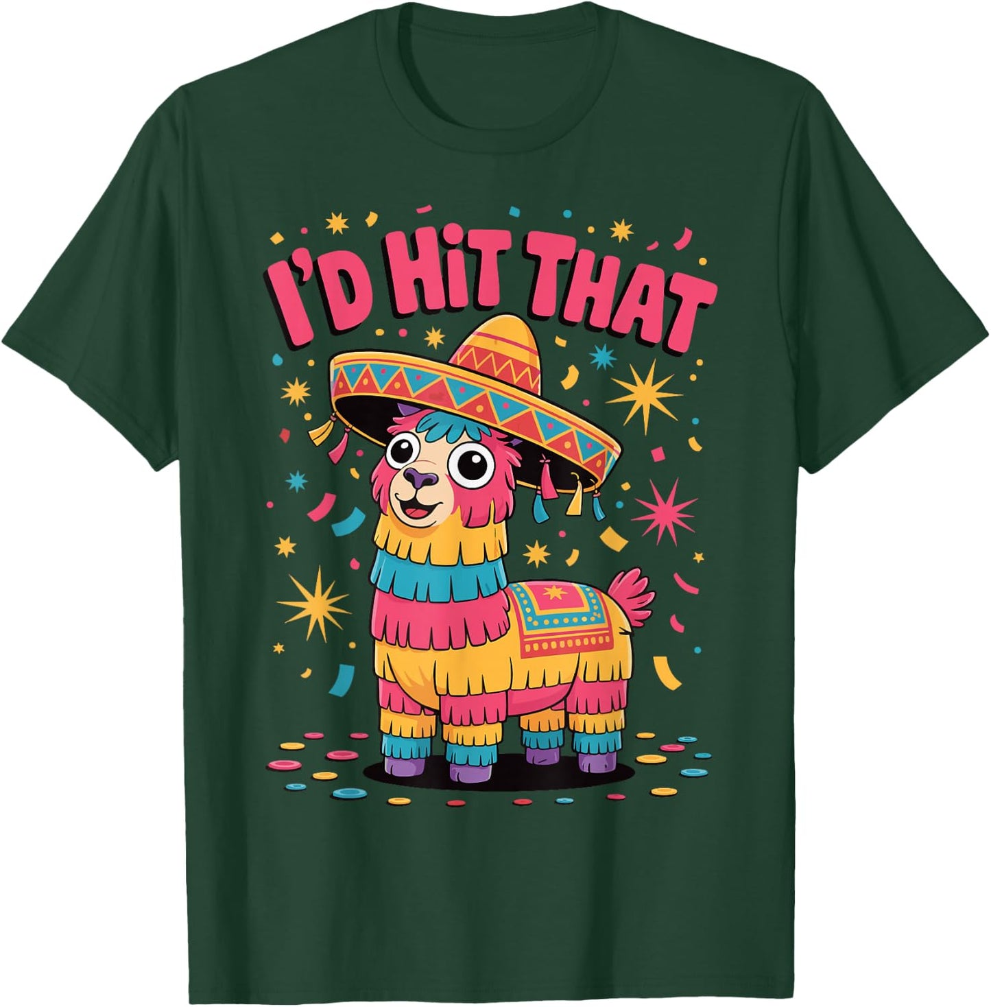 I'd Hit That Pinata T-Shirt - T-Shirt | Forest