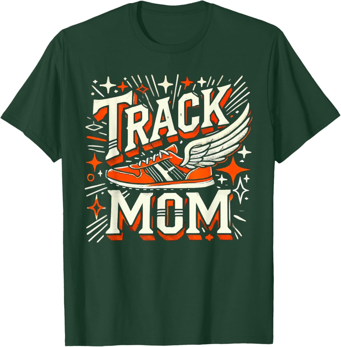 Track And Field Mom Athlete Runner Mothers Day T-Shirt - T-Shirt | Forest
