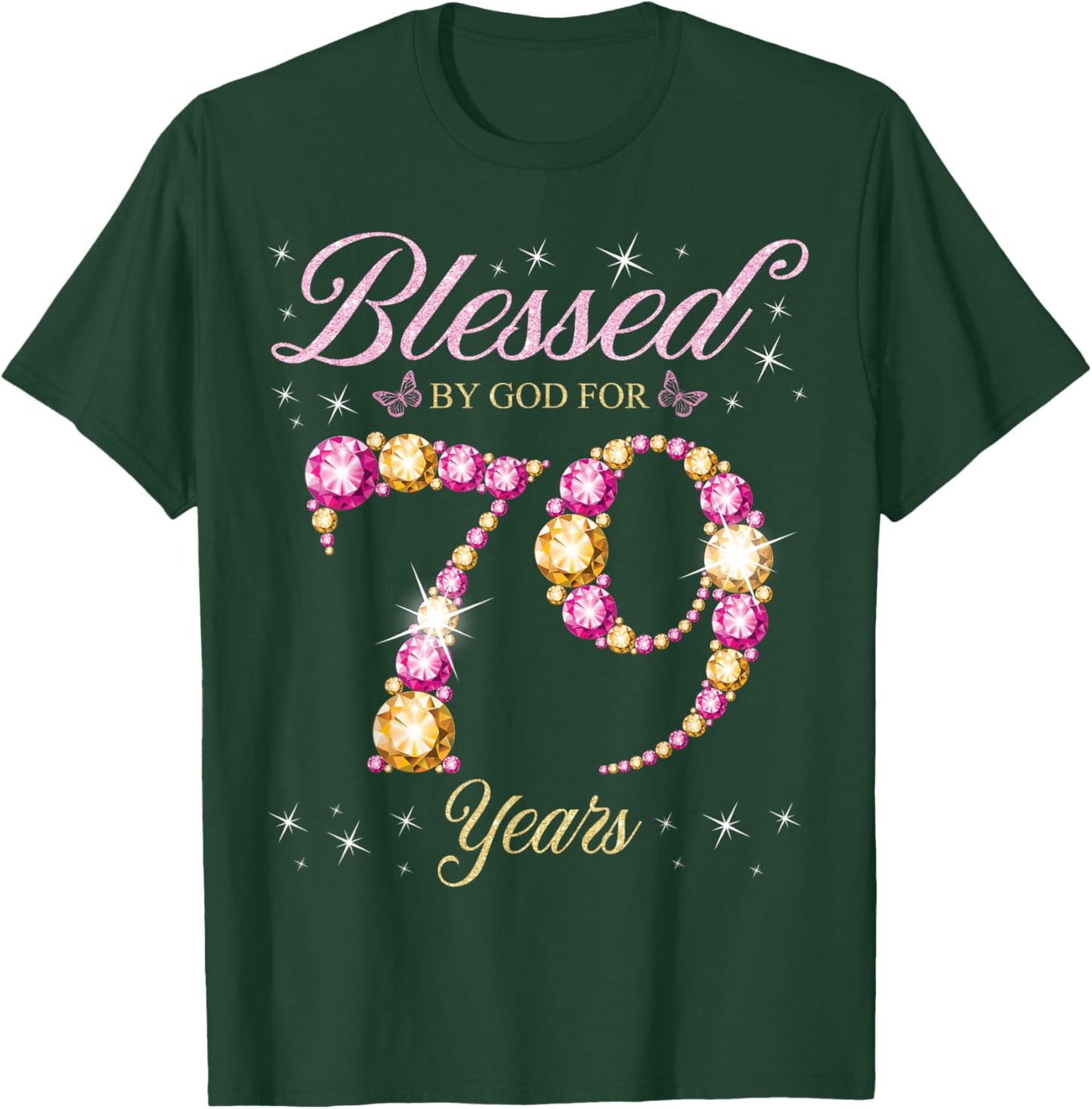 Blessed By God For 79 Years Old 79th Birthday Party T-Shirt - T-Shirt | Forest