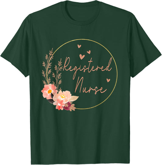 Women Registered Nurse RN Nursing Flower Floral Nurse Day T-Shirt - T-Shirt | Forest