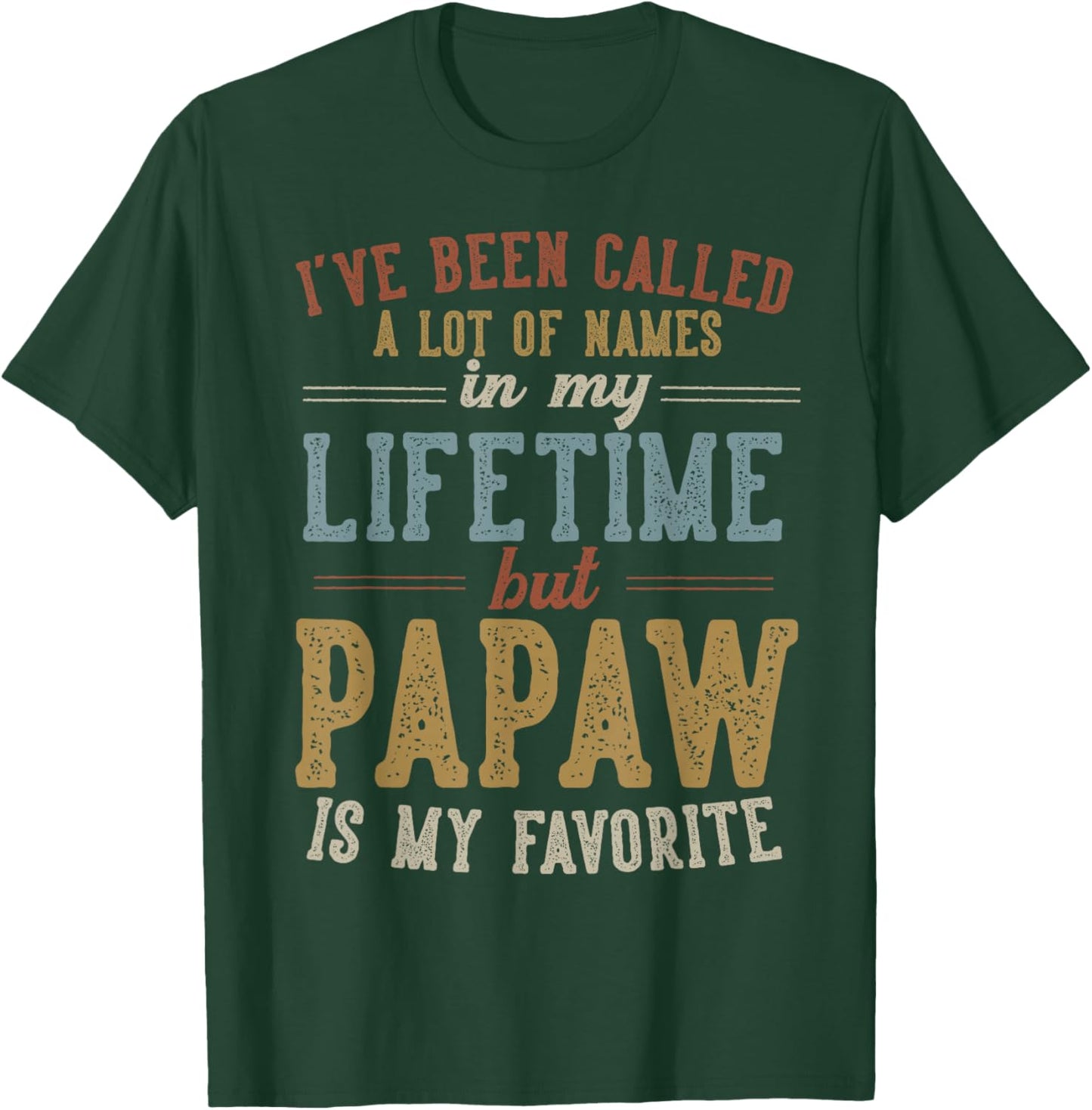 Papaw Is My Favorite Name - Father's Day Papaw T-Shirt - T-Shirt | Forest