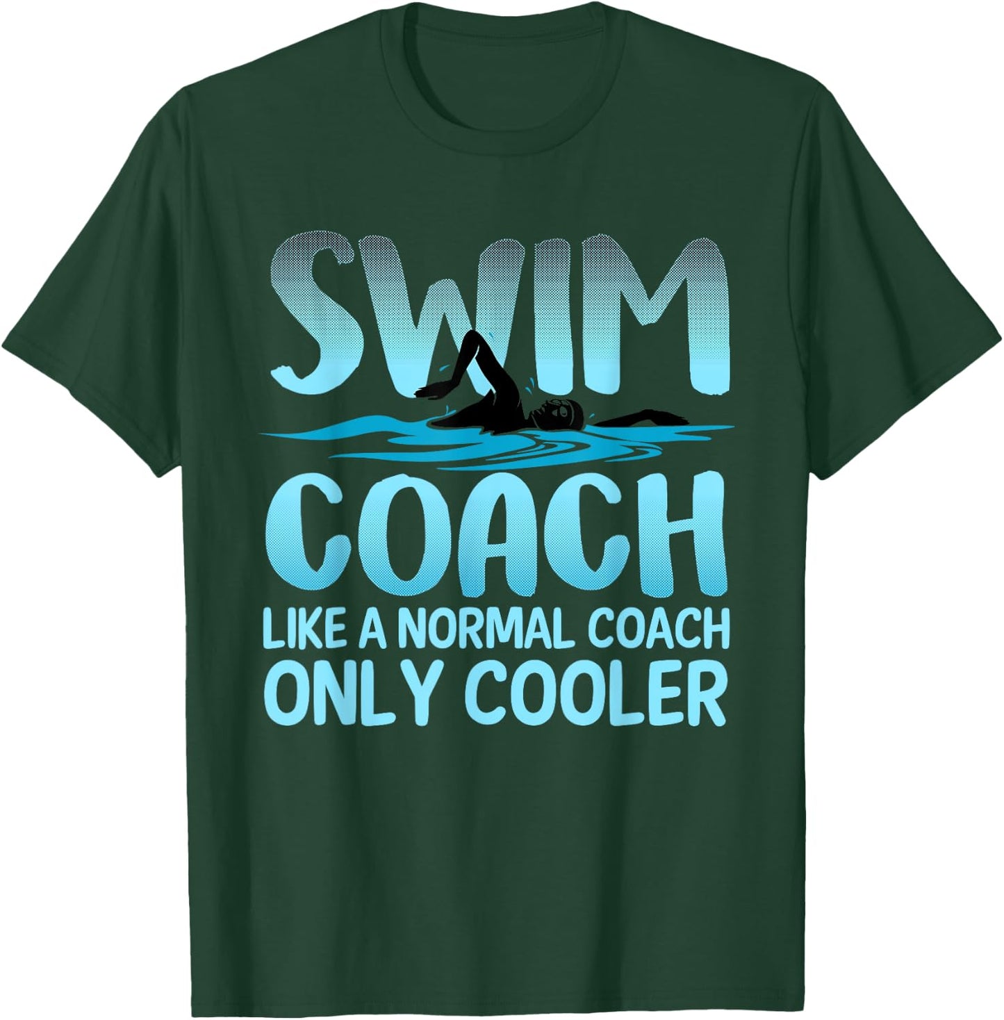 Swim Coach Gift Women Funny Swim Coaches Swimming T-Shirt - T-Shirt | Forest