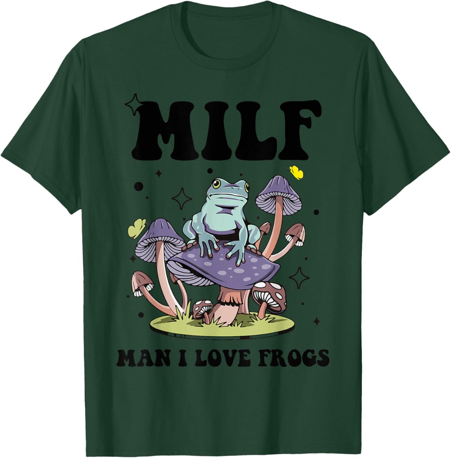 Funny Saying MILF Man I Love Frogs Frog Lovers T-Shirt - T-Shirt | Forest