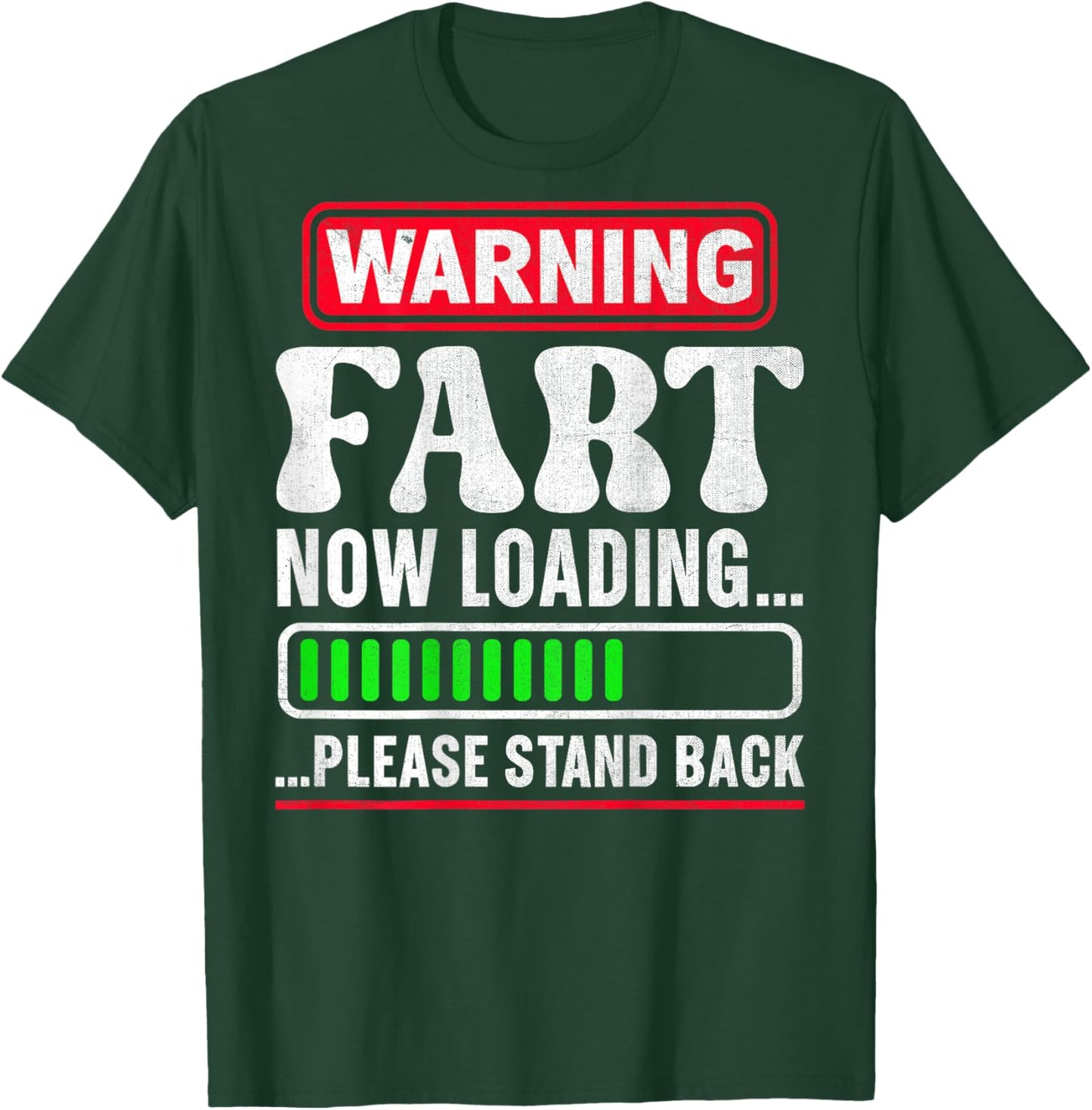 Warning Fart Now Loading Please Stand Back T-Shirt - T-Shirt | Forest