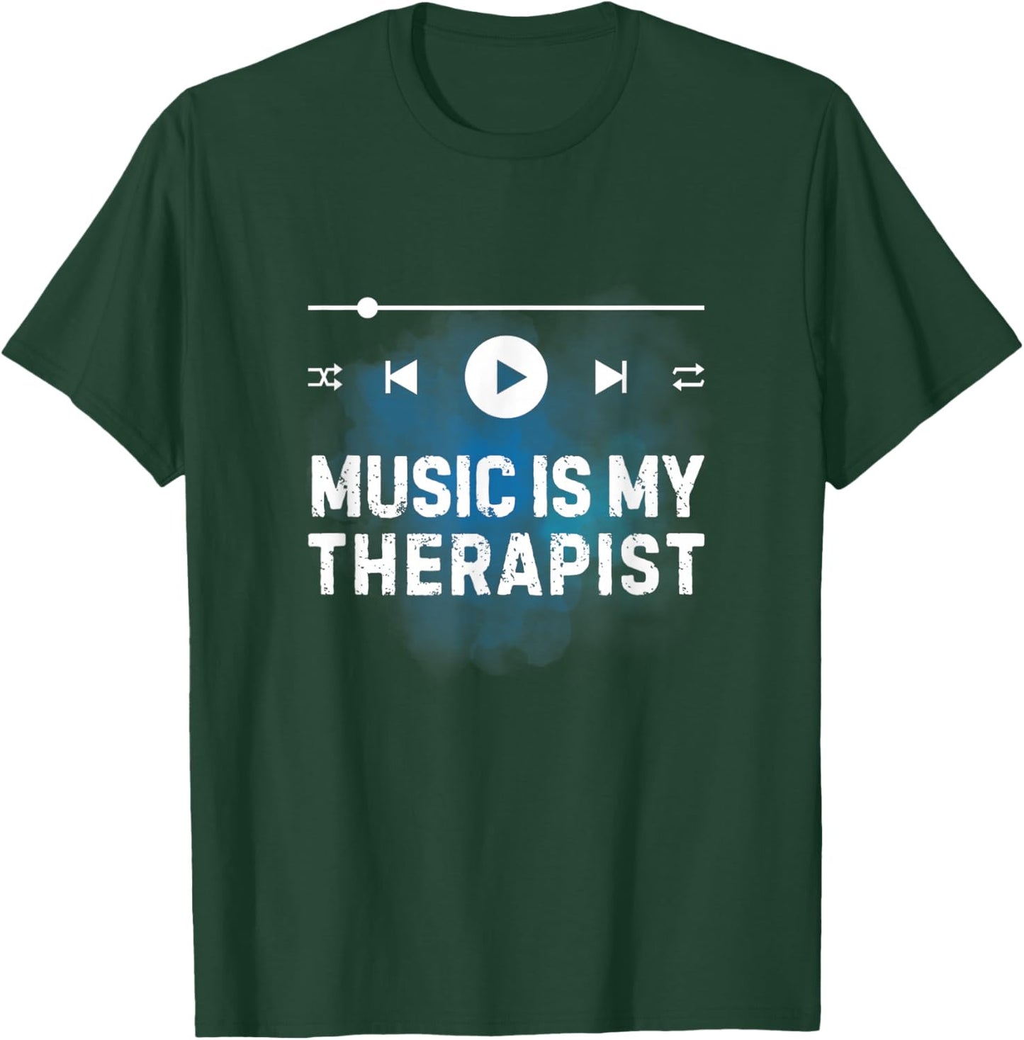 Music is My Therapist Music Lover Musician Life T-Shirt - T-Shirt | Forest