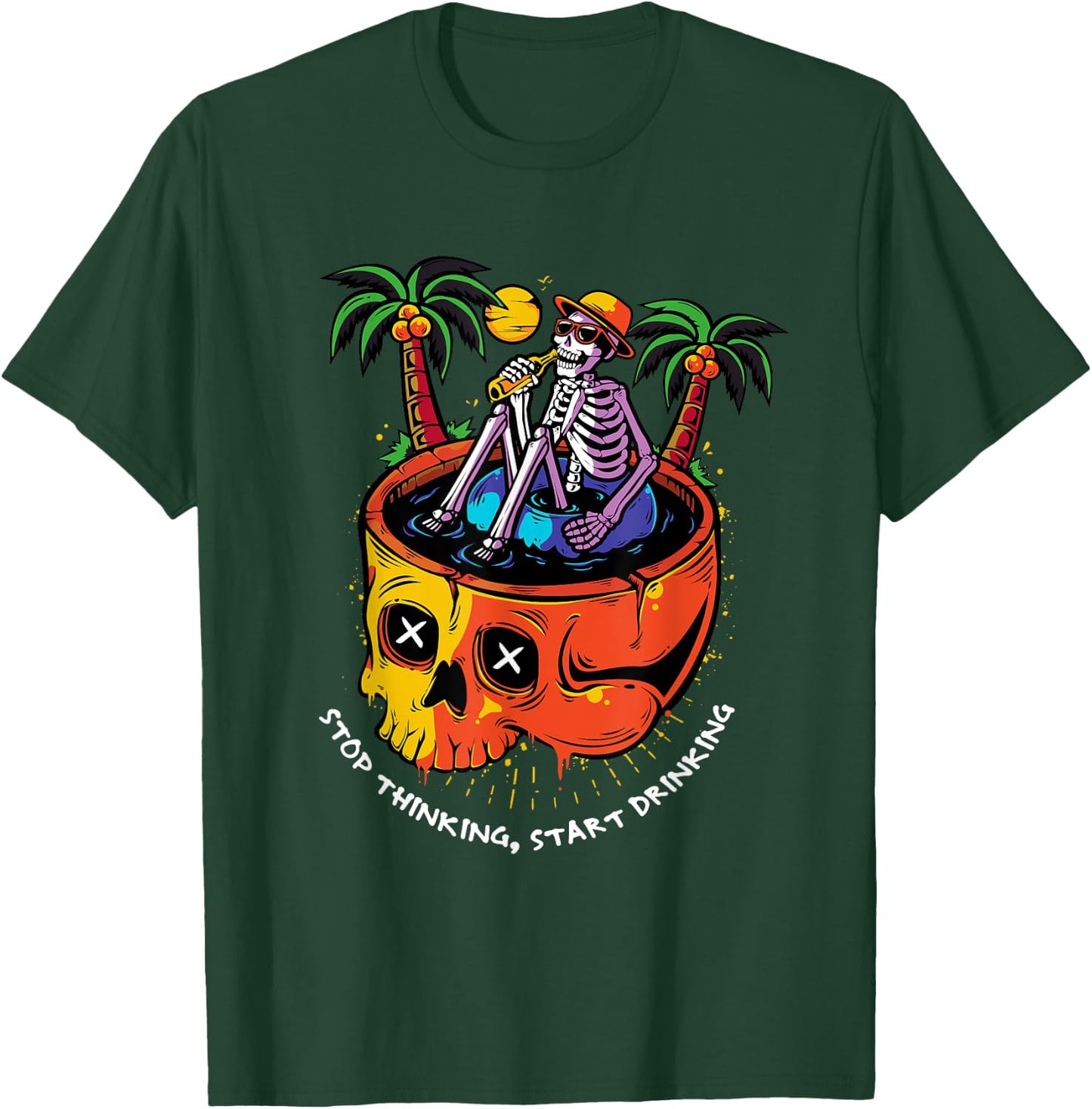 Stop Thinking Start Drinking Skeleton T-Shirt - T-Shirt | Forest