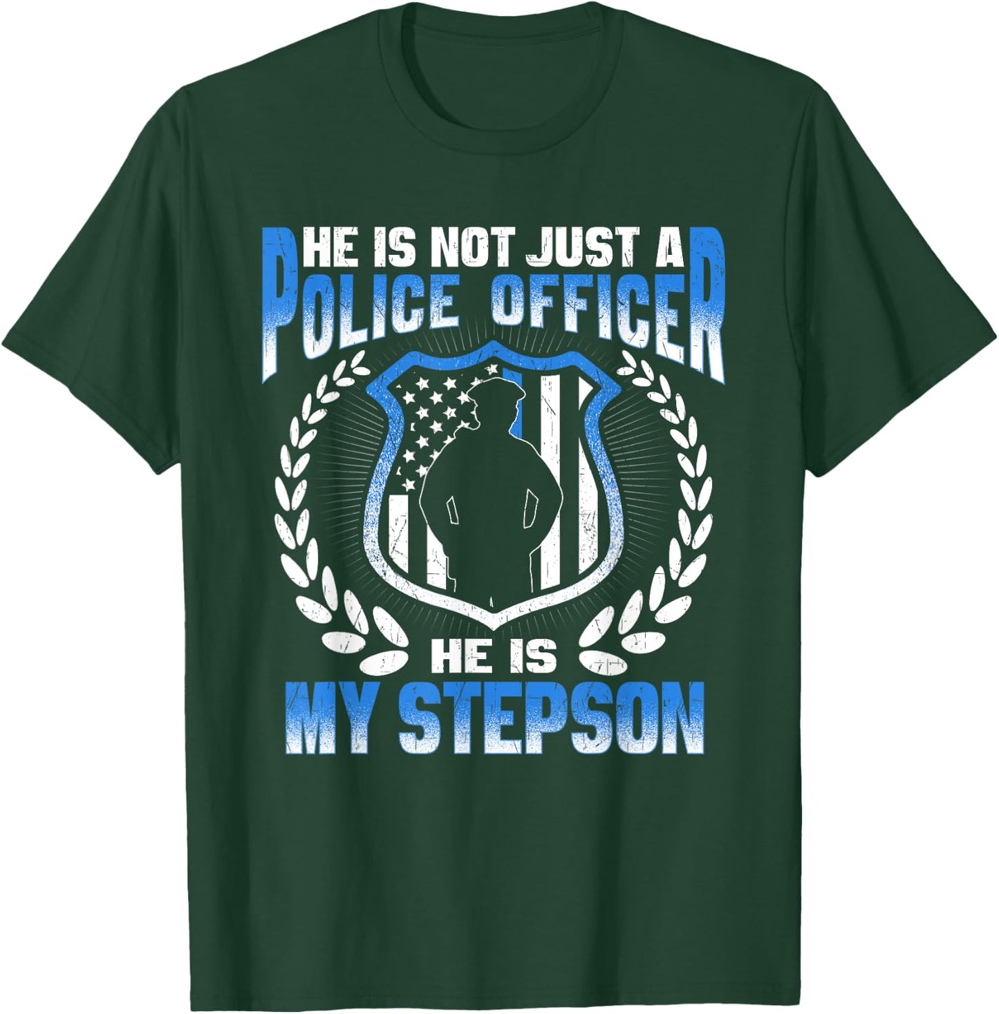 My Stepson Is A Police Officer Proud Police Stepmom Stepdad T-Shirt - T-Shirt | Forest