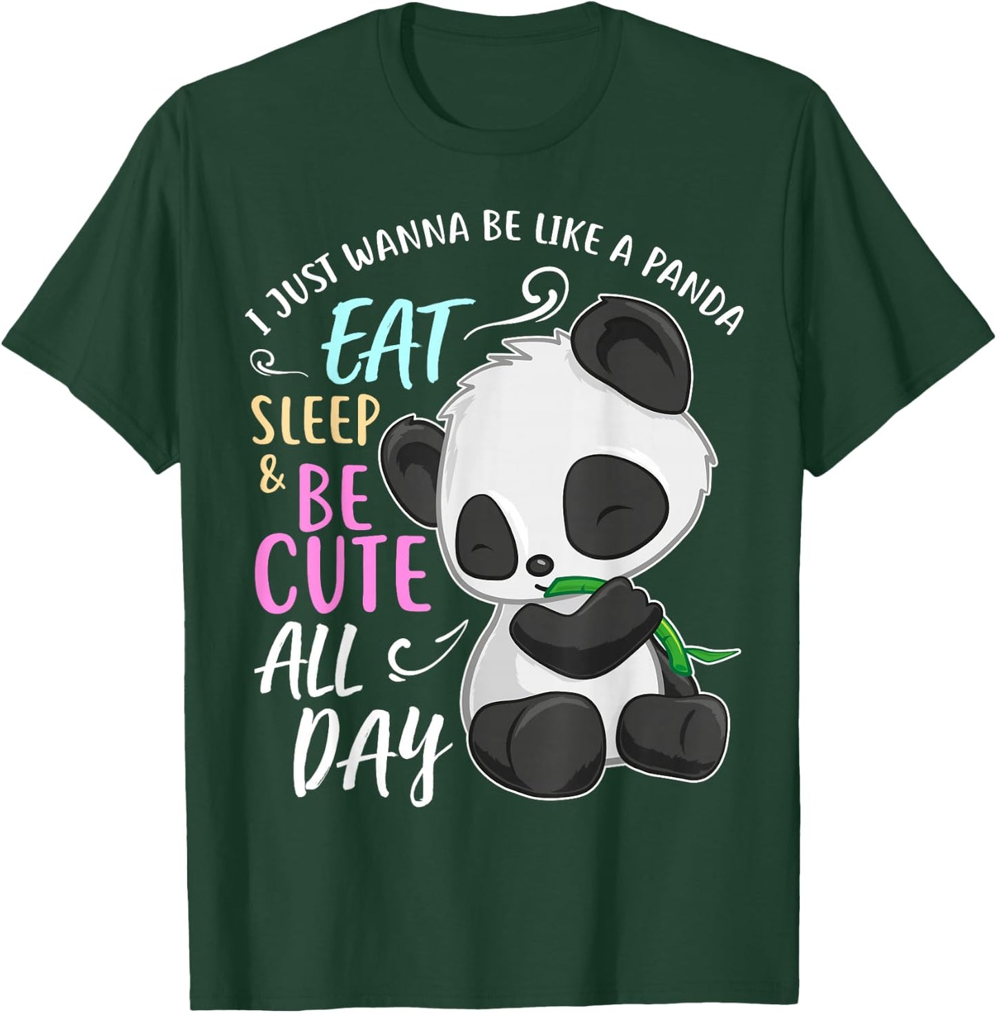 Girls Panda Bear Just Wanna Be Cute Eat Sleep - Panda Lover T-Shirt - T-Shirt | Forest