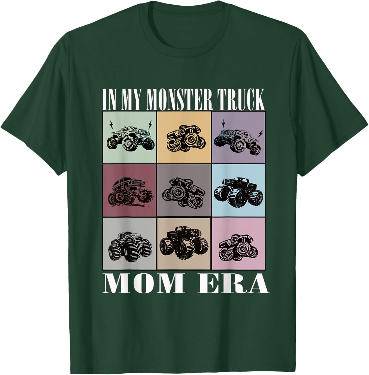 In My Monster Trucks Mom Era T-Shirt - T-Shirt | Forest