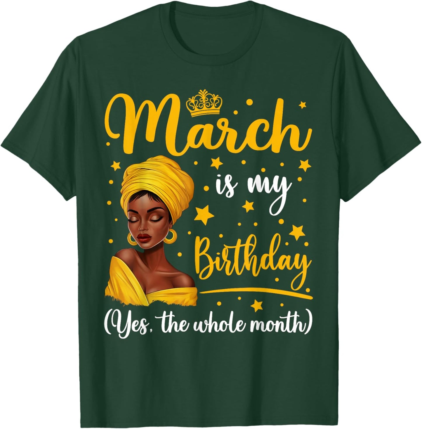 March Is My Birthday Headwrap Afro Woman Birthday Queen T-Shirt - T-Shirt | Forest