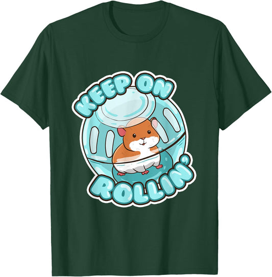 Keep On Rolling Cute Hamster Hammy Owner Pet Lover Gift T-Shirt - T-Shirt | Forest