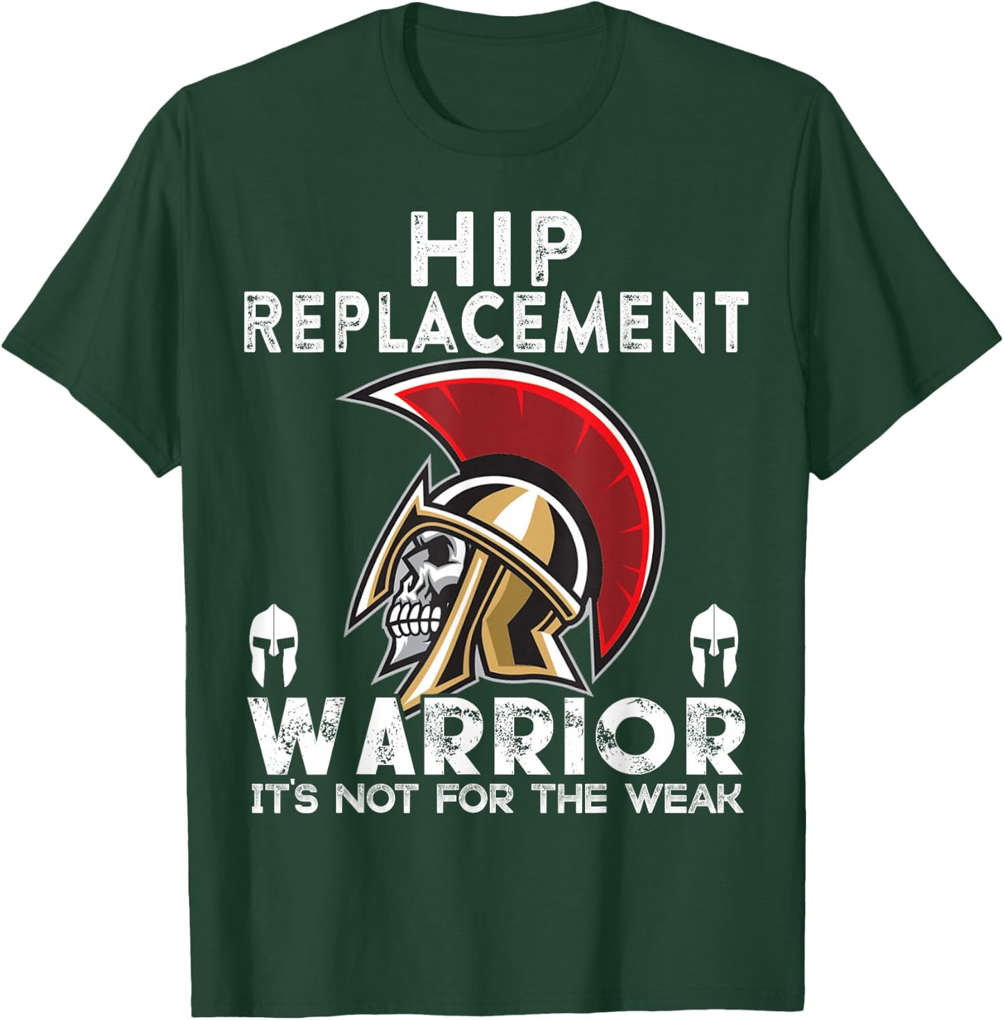 New Hip Replacement men women Warrior Awareness Gift T-Shirt - T-Shirt | Forest