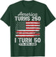 Vintage America Turns 250 I Turn 50 Patriotic 50th Birthday T-Shirt - T-Shirt | Forest