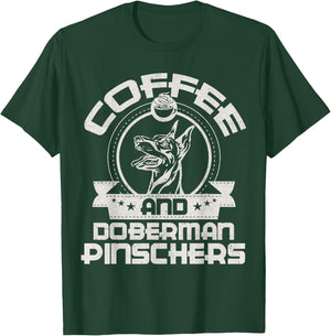 Coffee And Doberman Pinscher Coffee Drinking Dog Owner Lover T-Shirt - T-Shirt | Forest