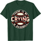 Funny There is no Crying In Baseball Player Baseball Family T-Shirt - T-Shirt | Forest