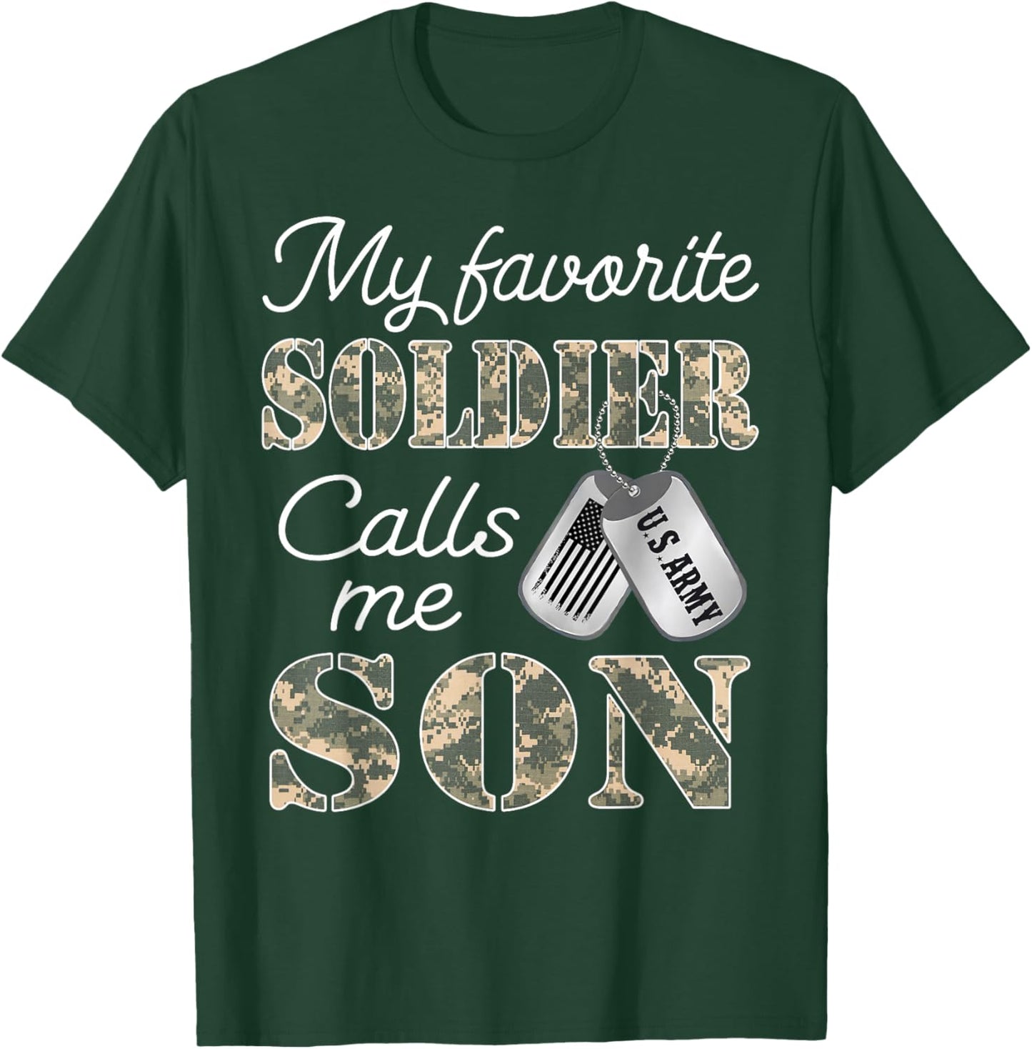 My Favorite Soldier Calls Me Son Proud Army Son US Army T-Shirt - T-Shirt | Forest