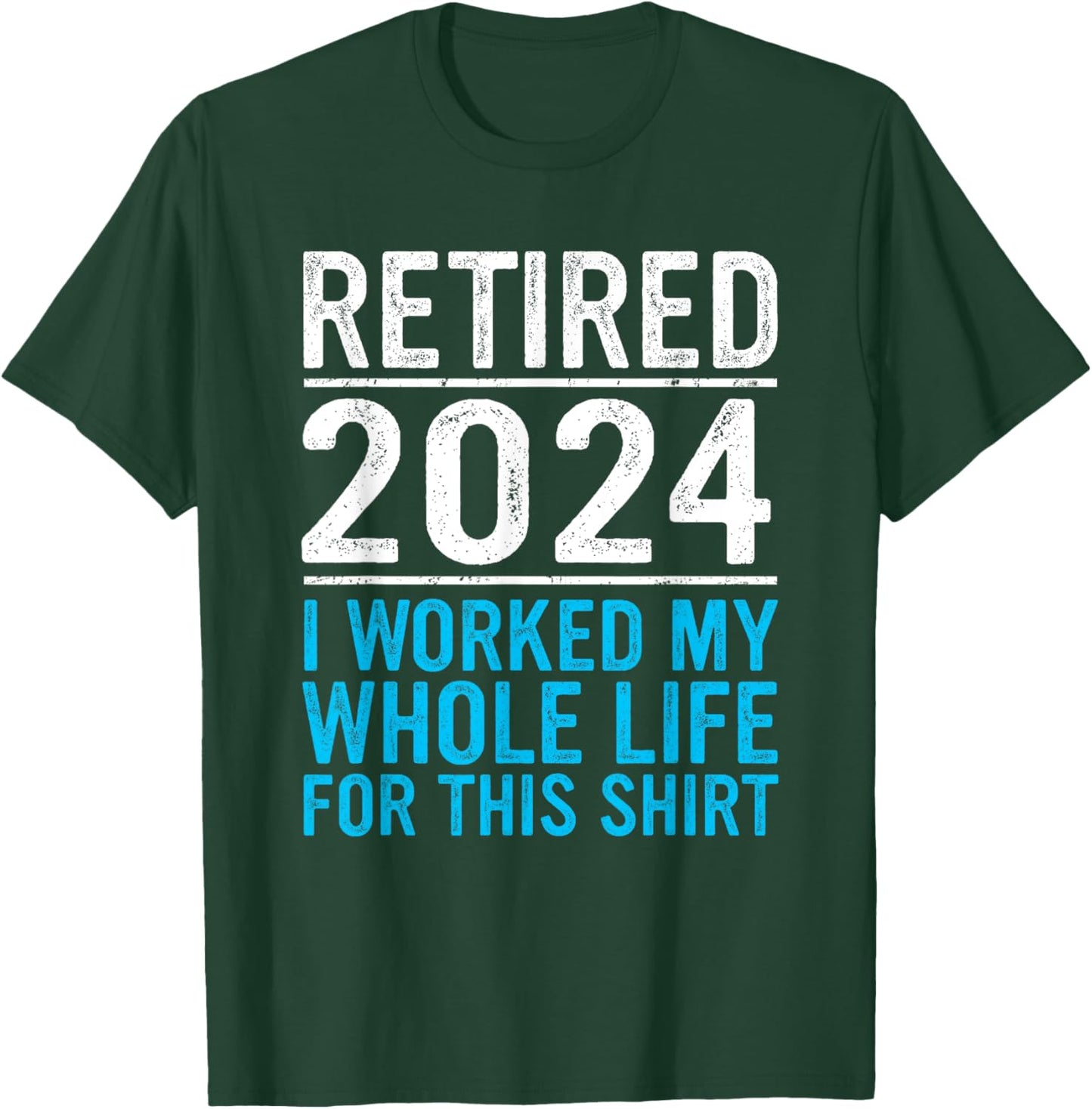 Retired 2024 Retirement Men Women Humor Funny Retirement T-Shirt - T-Shirt | Forest