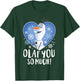 Frozen 2 - Olaf You So Much Valentine's Day T-Shirt - T-Shirt | Forest