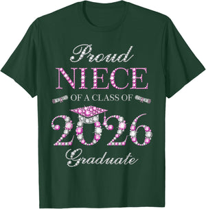 Proud Niece of A Class of 2026 Graduate T-Shirt - T-Shirt | Forest