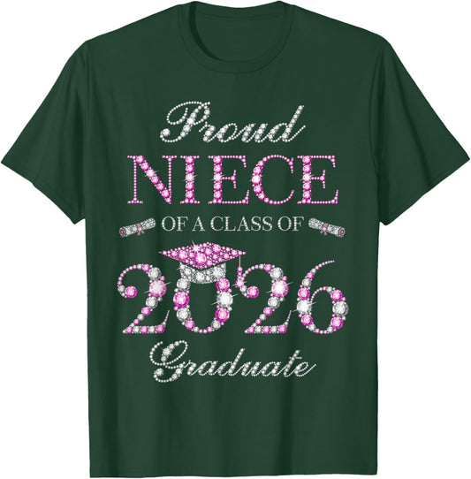 Proud Niece of A Class of 2026 Graduate T-Shirt - T-Shirt | Forest