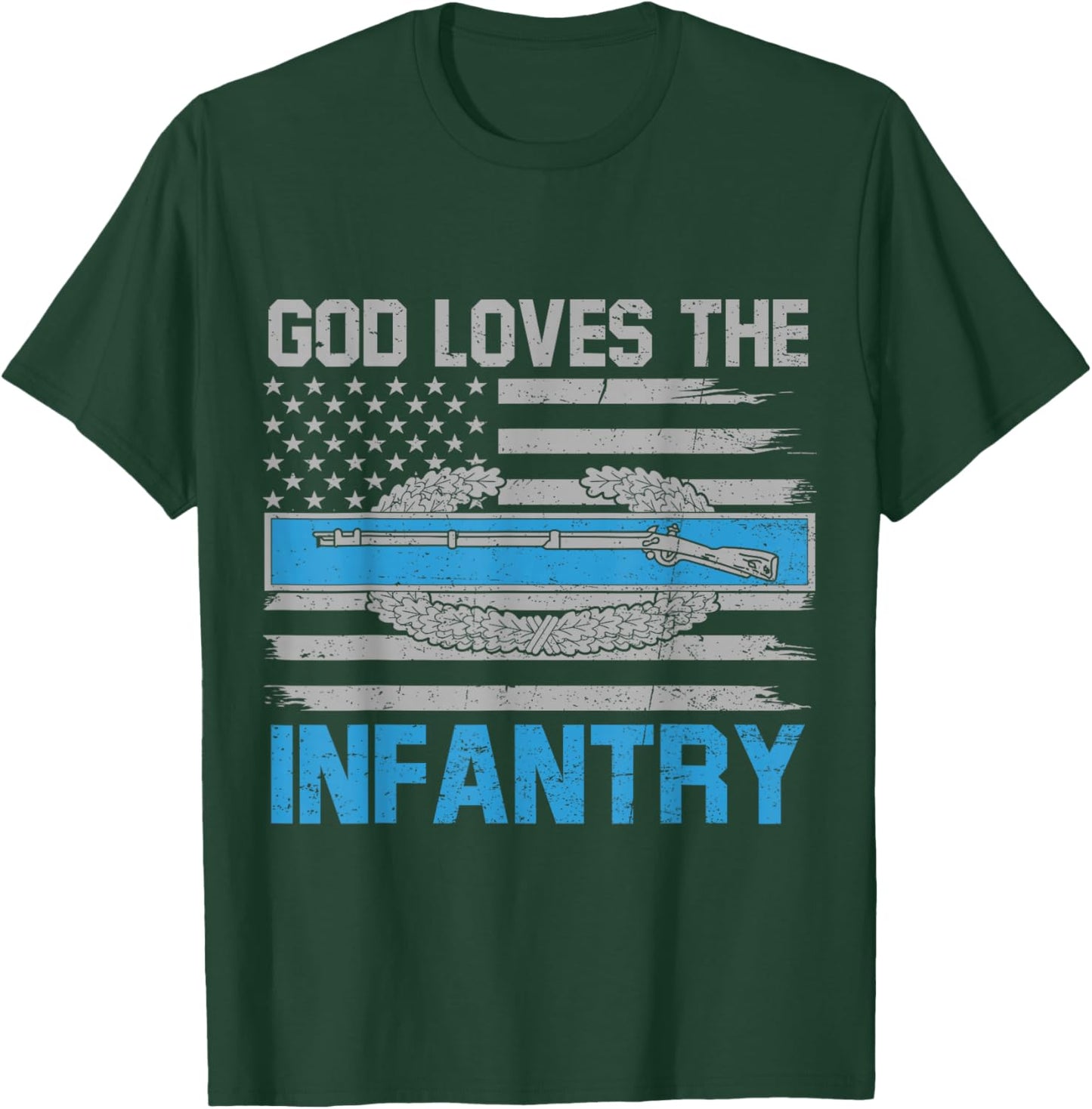 God Loves The Infantry Combat Infantryman Badge CIB Flag US T-Shirt - T-Shirt | Forest