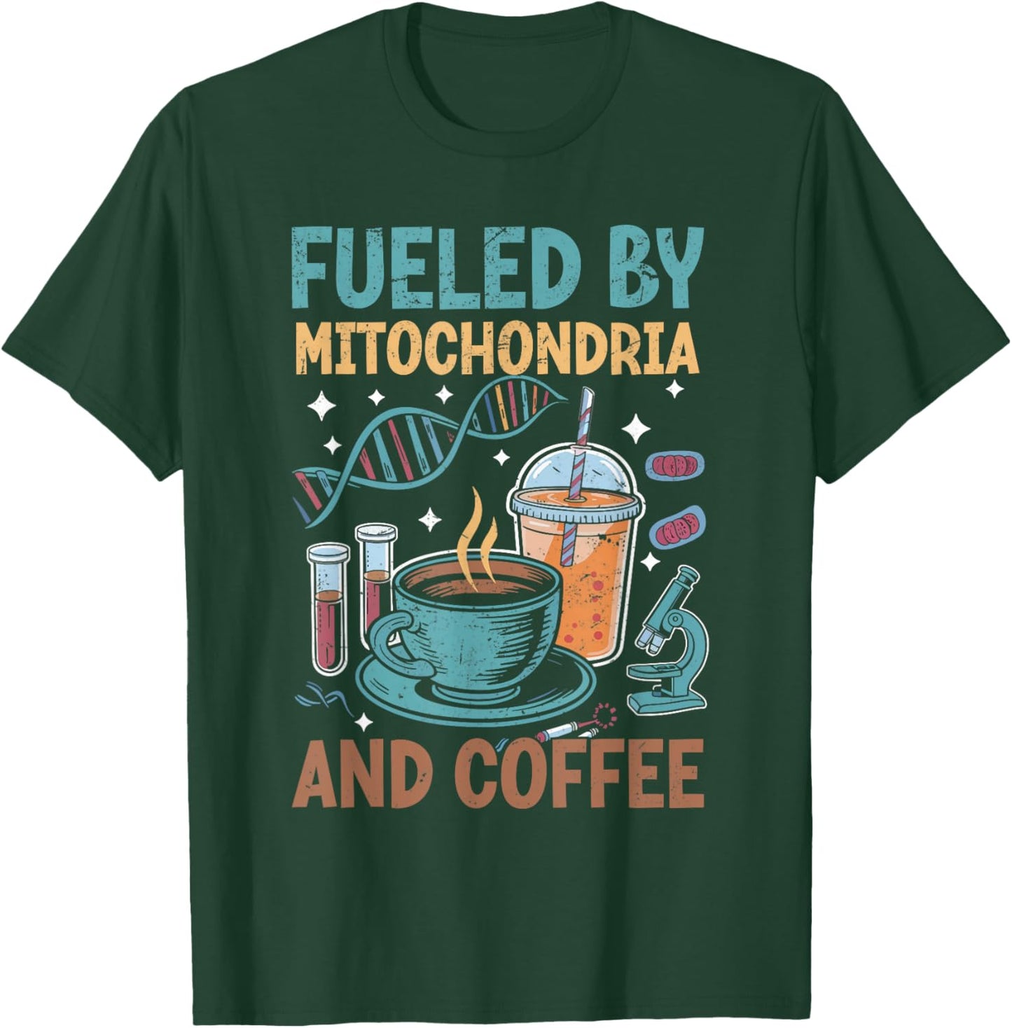 Funny Biology Teacher Science Fueled By Mitochondria Coffee T-Shirt - T-Shirt | Forest