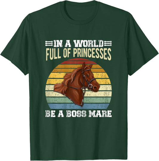 Dy Retro Be A Boss Mare Equestrian Horse Girl Sayings Gift T-Shirt - T-Shirt | Forest