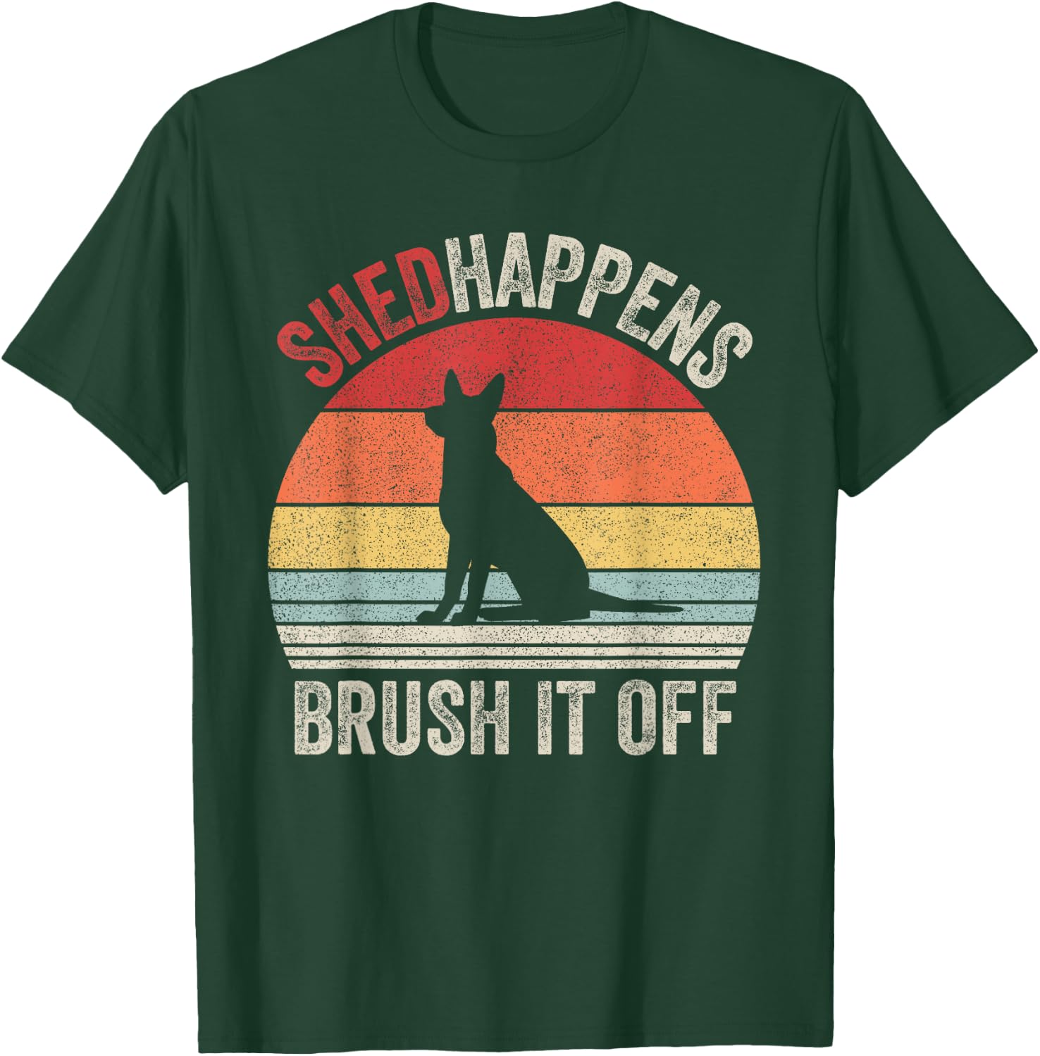 Vintage Retro Shed Happens Brush It Off German Shepherd Dog T-Shirt - T-Shirt | Forest
