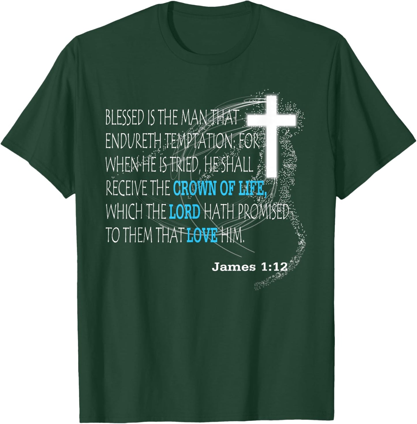 James 1:12 T-Shirt - T-Shirt | Forest