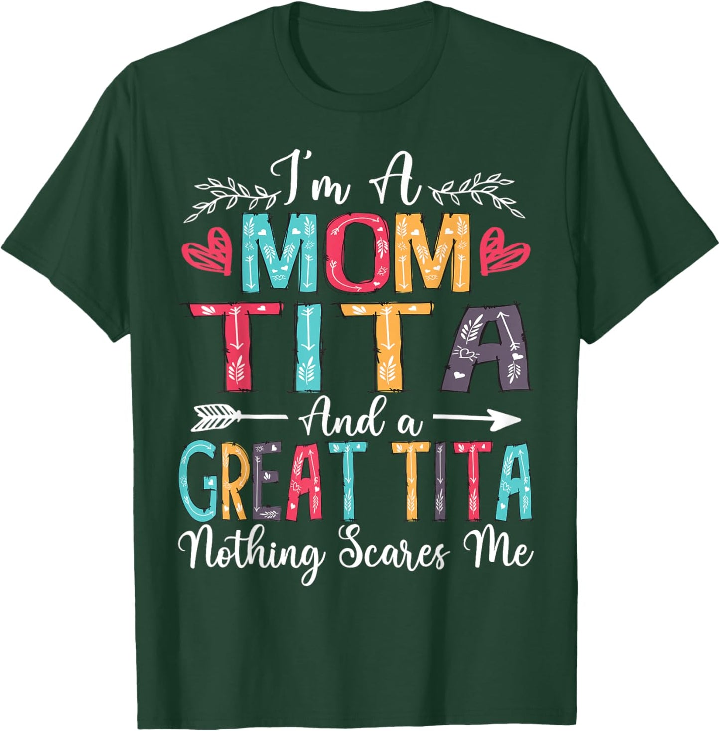 I'm A Mom Tita And Great Tita Mother's Day 2025 T-Shirt - T-Shirt | Forest