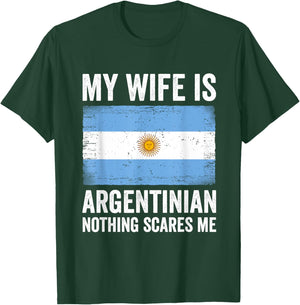 My Wife Is Argentinian Nothing Scares Me Argentina T-Shirt - T-Shirt | Forest