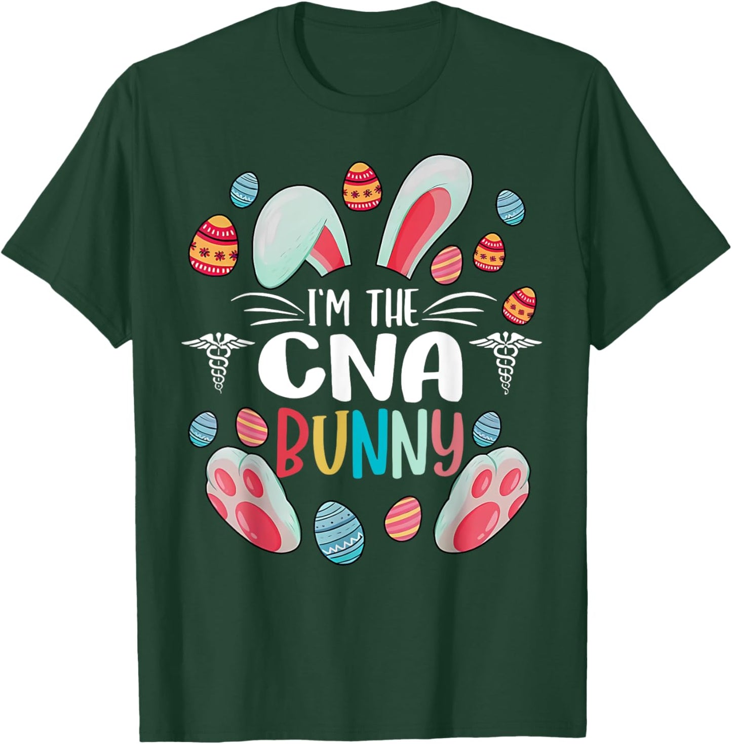 I'm The CNA Certified Nursing Assistant Bunny Easter Day T-Shirt - T-Shirt | Forest