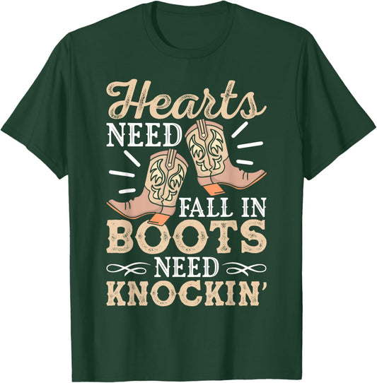 Hearts That Needs Falling Boots Need A Knocking Country Life T-Shirt - T-Shirt | Forest