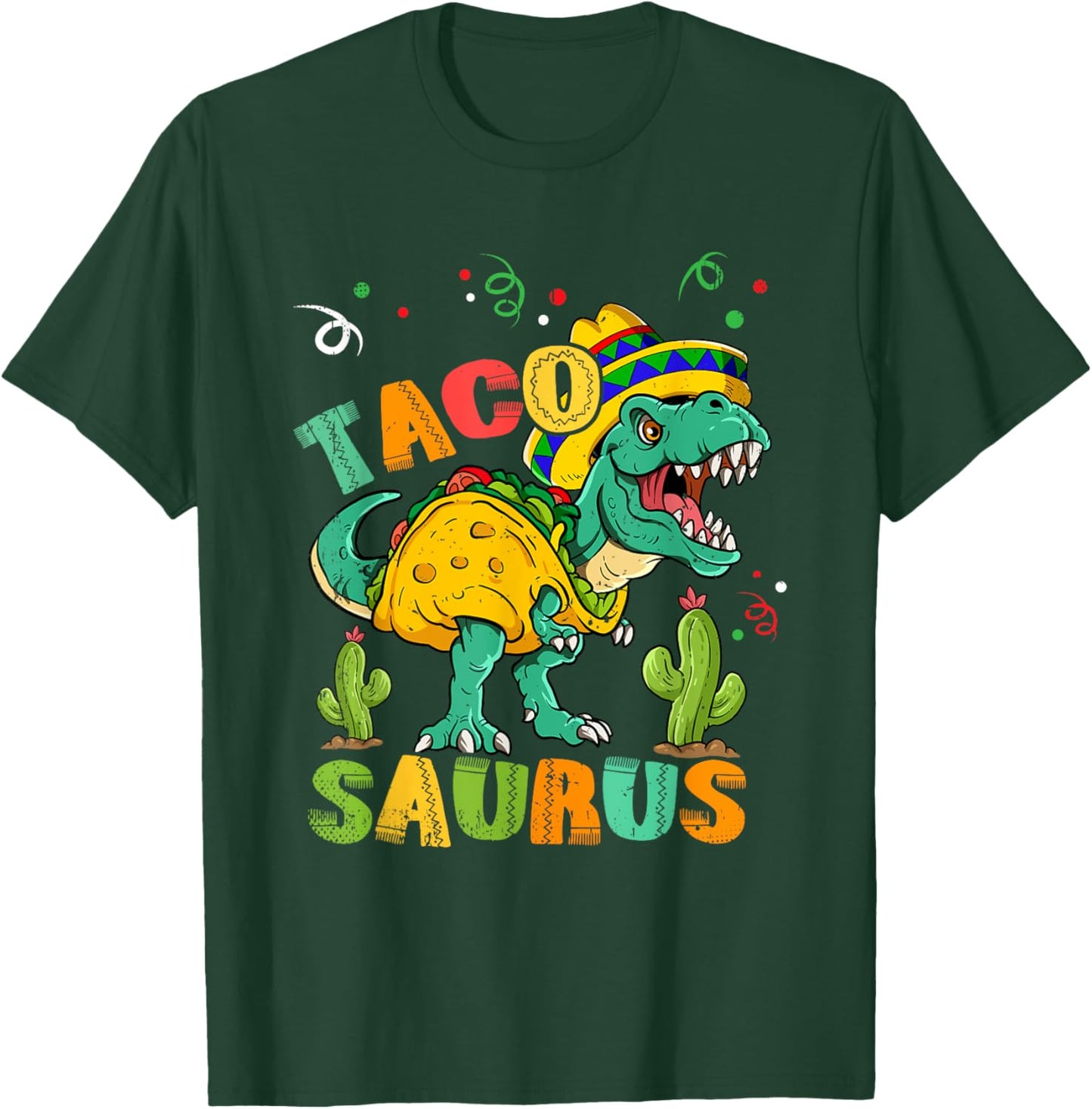 Tacosaurus Rex Cinco De Mayo Taco Dinosaur T-Shirt - T-Shirt | Forest