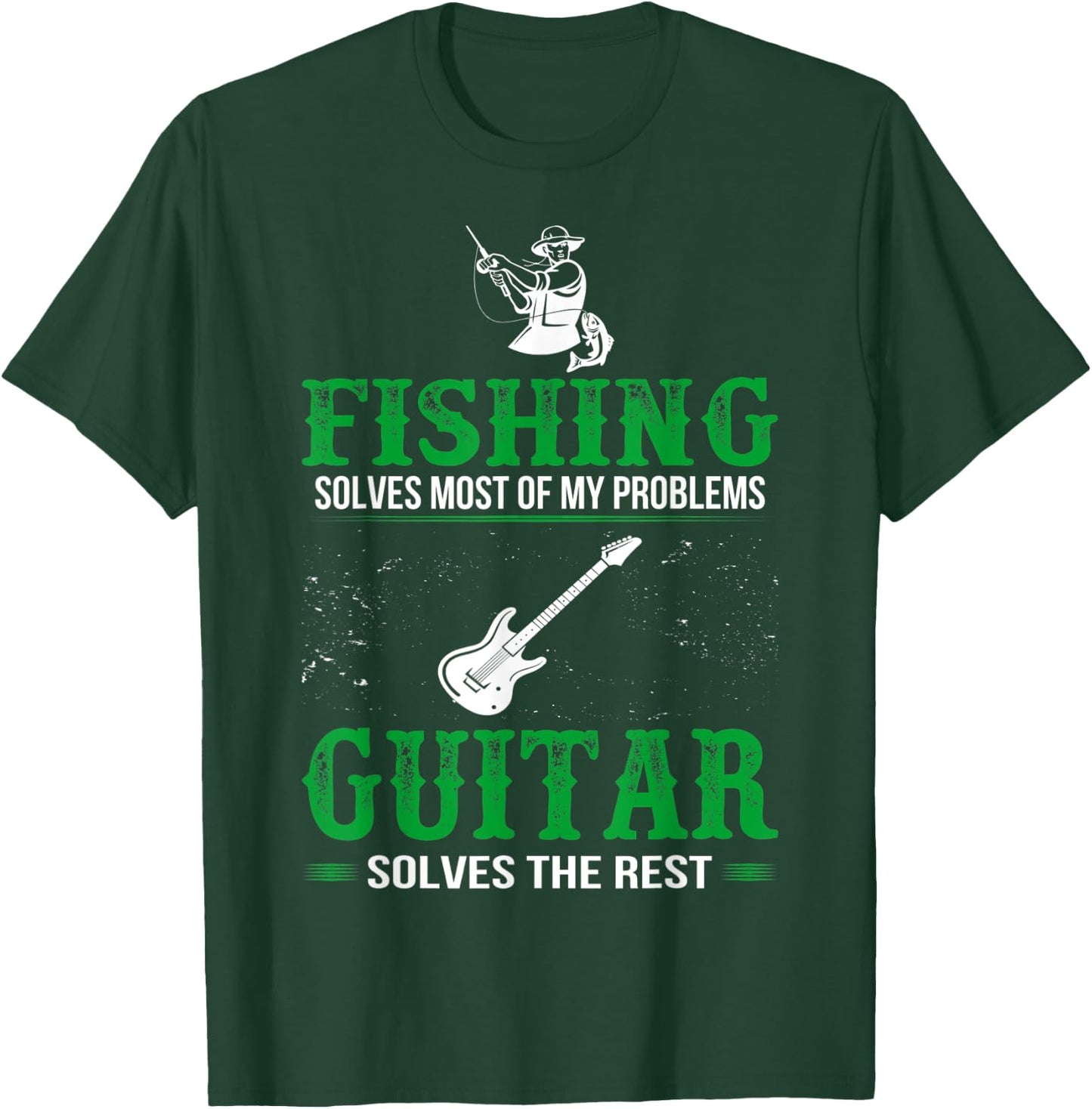 Fishing Solves All Problems Guitar Solves Rest T-Shirt - T-Shirt | Forest