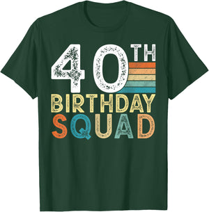 40th Birthday Squad Bday 40 Year Old Party Group T-Shirt - T-Shirt | Forest